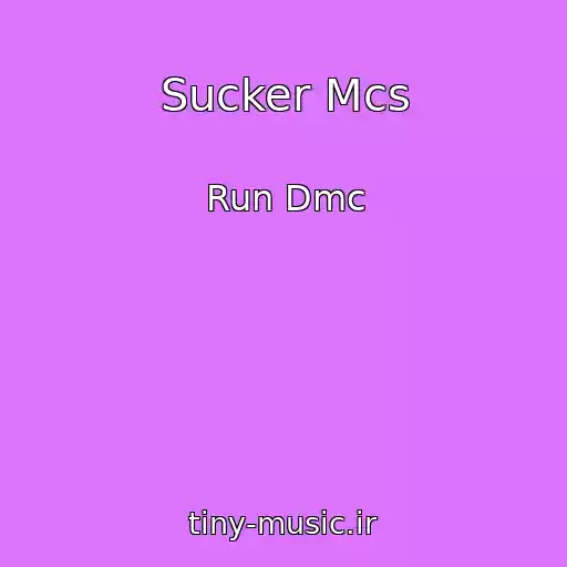 کاور آهنگ Sucker Mcs از Run Dmc