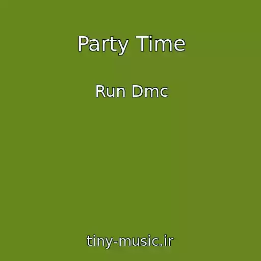 کاور آهنگ Party Time از Run Dmc