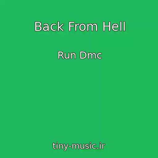 کاور آهنگ Back From Hell از Run Dmc