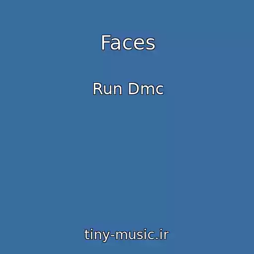 کاور آهنگ Faces از Run Dmc