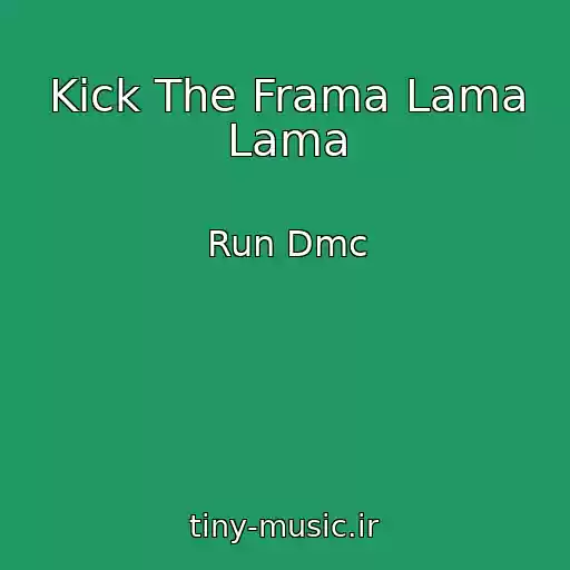 کاور آهنگ Kick The Frama Lama Lama از Run Dmc