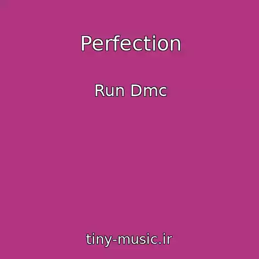 کاور آهنگ Perfection از Run Dmc