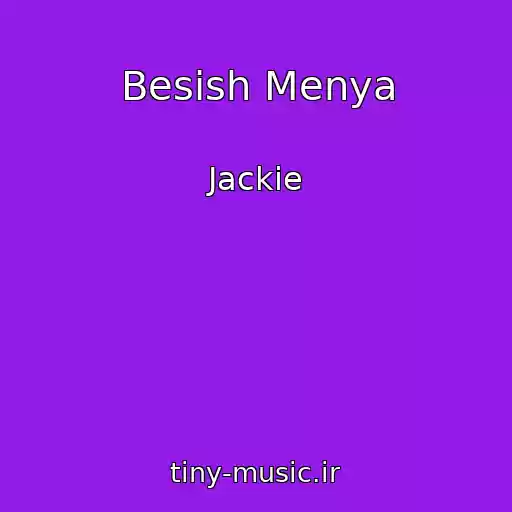 کاور آهنگ Besish Menya از Jackie