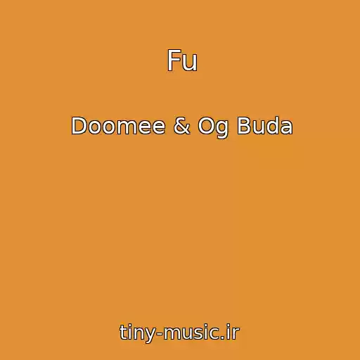 کاور آهنگ Fu از Doomee & Og Buda