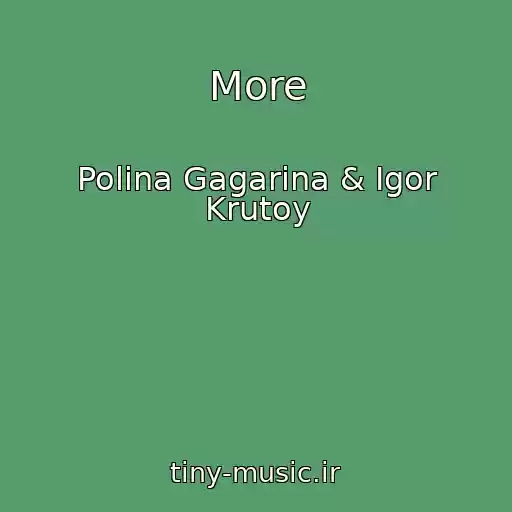 کاور آهنگ More از Polina Gagarina & Igor Krutoy