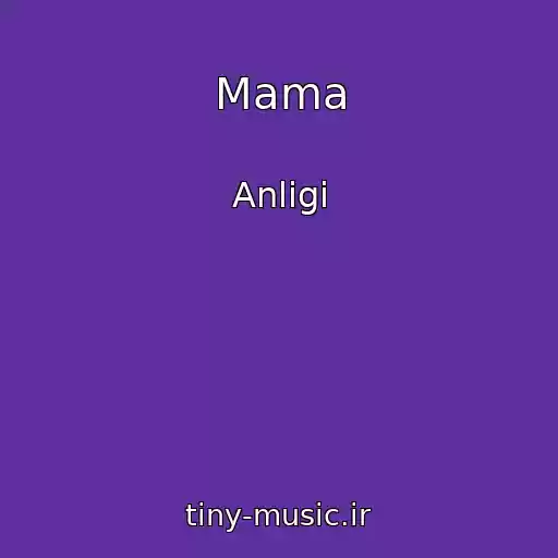 کاور آهنگ Mama از Anligi