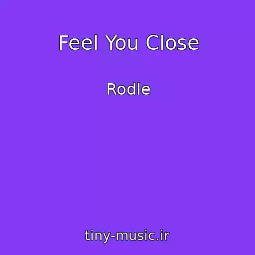 کاور آهنگ Feel You Close از Rodle