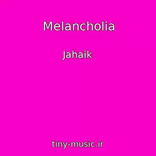 کاور آهنگ Melancholia از Jahaik