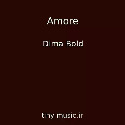 کاور آهنگ Amore از Dima Bold