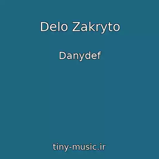 کاور آهنگ Delo Zakryto از Danydef