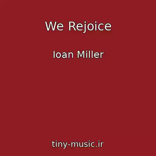 کاور آهنگ We Rejoice از Ioan Miller