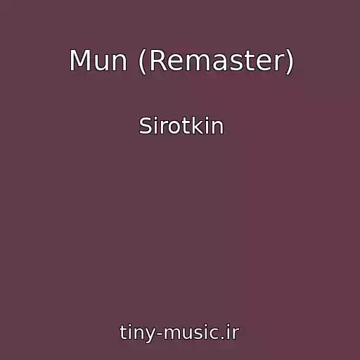 کاور آهنگ Mun (Remaster) از Sirotkin