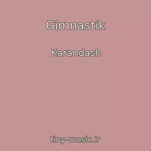 کاور آهنگ Gimnastik از Karandash