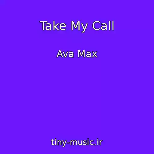 کاور آهنگ Take My Call از Ava Max