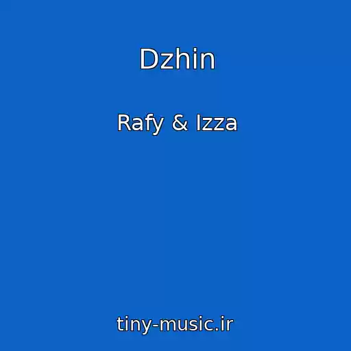 کاور آهنگ Dzhin از Rafy & Izza