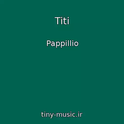 کاور آهنگ Titi از Pappillio