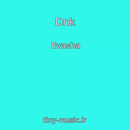 کاور آهنگ Dnk از Evasha
