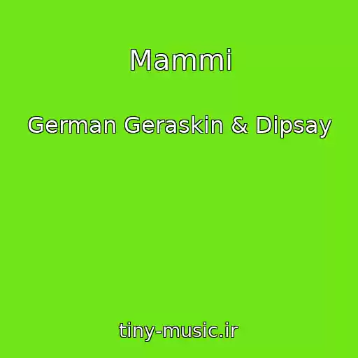 کاور آهنگ Mammi از German Geraskin & Dipsay
