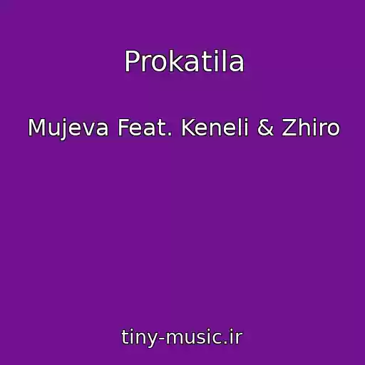 کاور آهنگ Prokatila از Mujeva Feat. Keneli & Zhiro