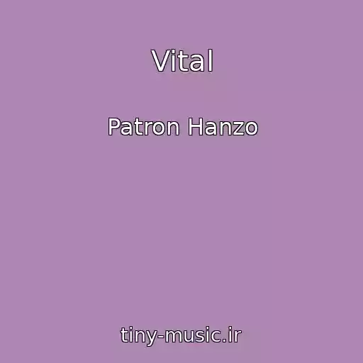 کاور آهنگ Vital از Patron Hanzo