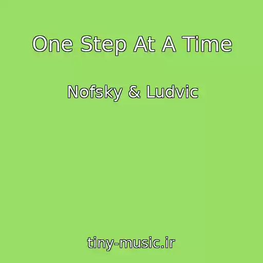 کاور آهنگ One Step At A Time از Nofsky & Ludvic