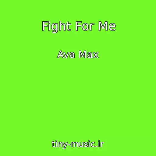 کاور آهنگ Fight For Me از Ava Max