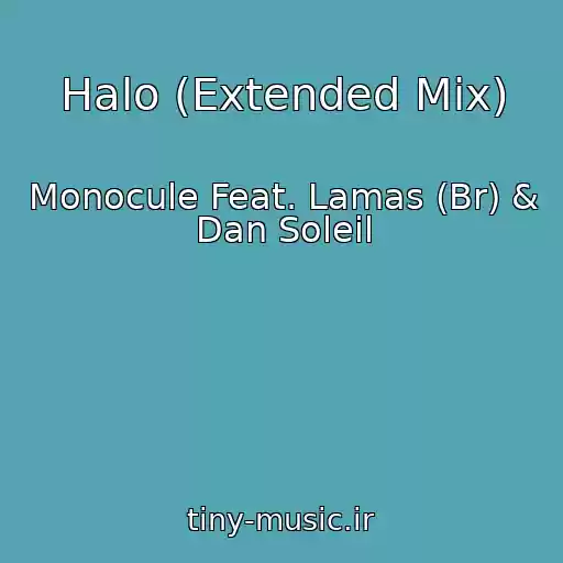 کاور آهنگ Halo (Extended Mix) از Monocule Feat. Lamas (Br) & Dan Soleil