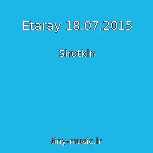 کاور آهنگ Etaray 18.07.2015 از Sirotkin