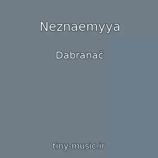 کاور آهنگ Neznaemyya از Dabranač