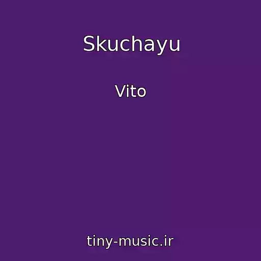 کاور آهنگ Skuchayu از Vito