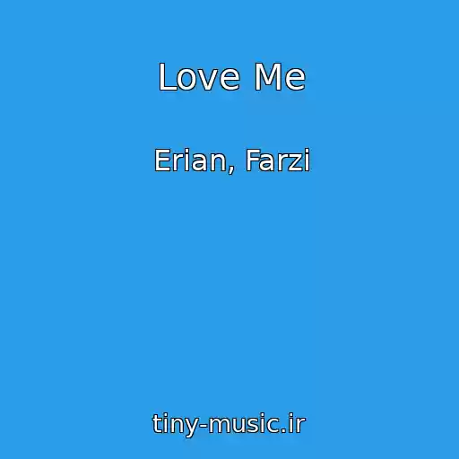 کاور آهنگ Love Me از Erian, Farzi