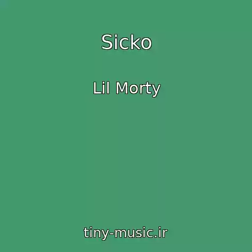 کاور آهنگ Sicko از Lil Morty