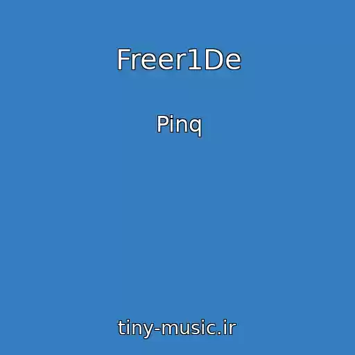 کاور آهنگ Freer1De از Pinq