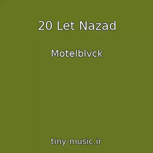 کاور آهنگ 20 Let Nazad از Motelblvck