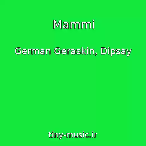 کاور آهنگ Mammi از German Geraskin, Dipsay