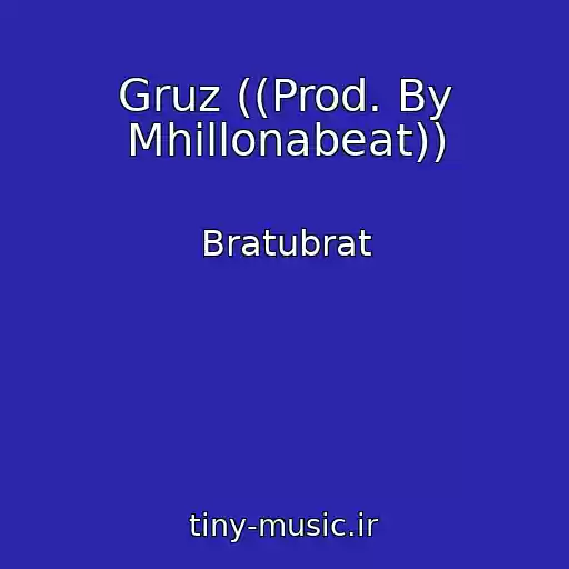 کاور آهنگ Gruz ((Prod. By Mhillonabeat)) از Bratubrat