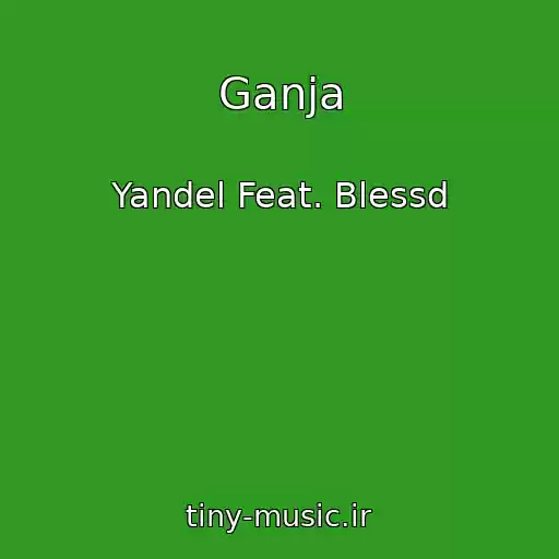 کاور آهنگ Ganja از Yandel Feat. Blessd