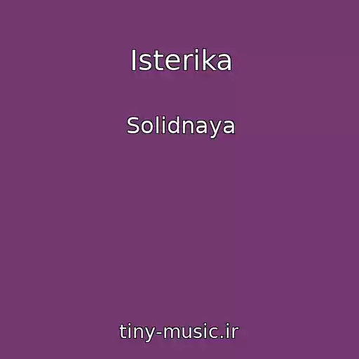 کاور آهنگ Isterika از Solidnaya