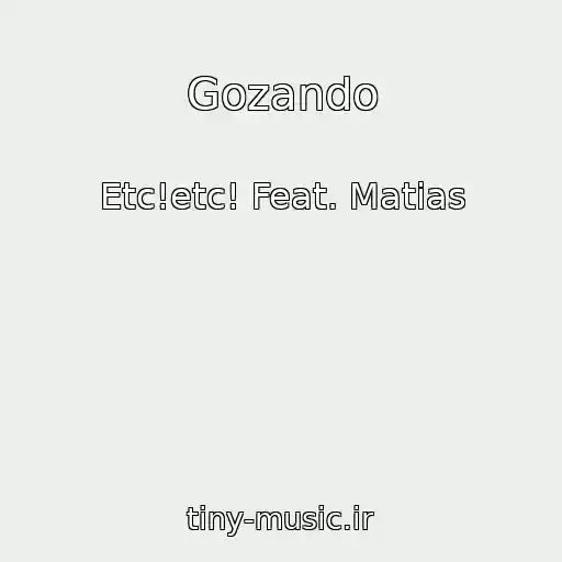 کاور آهنگ Gozando از Etc!etc! Feat. Matias