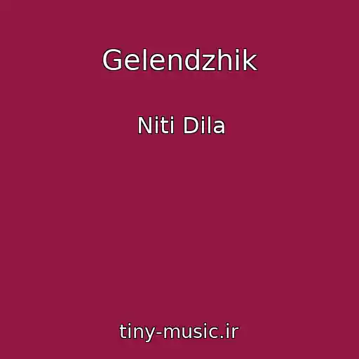 کاور آهنگ Gelendzhik از Niti Dila