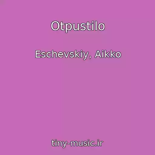 کاور آهنگ Otpustilo از Eschevskiy, Aikko