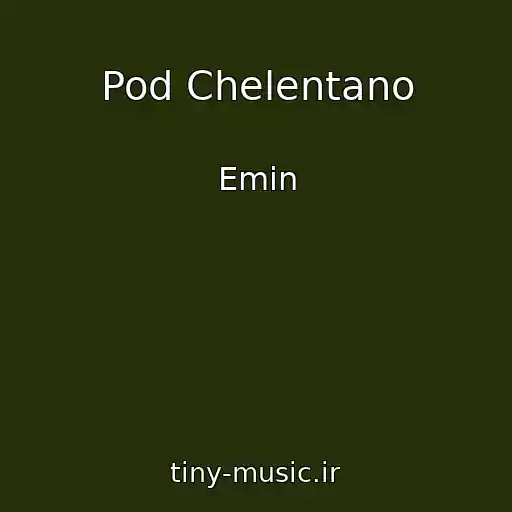 کاور آهنگ Pod Chelentano از Emin