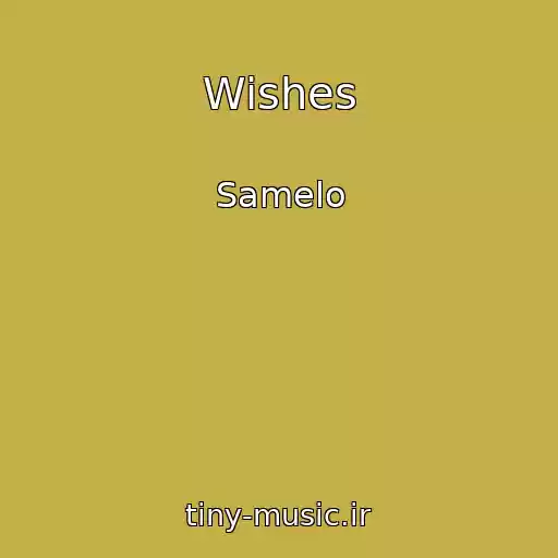 کاور آهنگ Wishes از Samelo