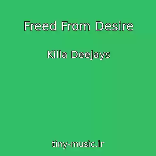 کاور آهنگ Freed From Desire از Killa Deejays
