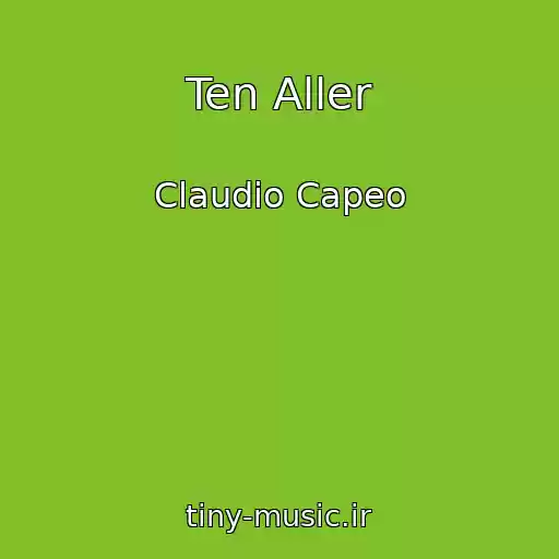 کاور آهنگ Ten Aller از Claudio Capeo
