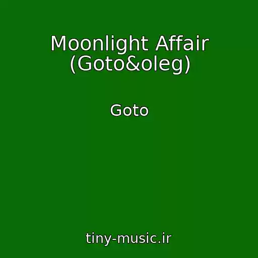کاور آهنگ Moonlight Affair (Goto&oleg) از Goto