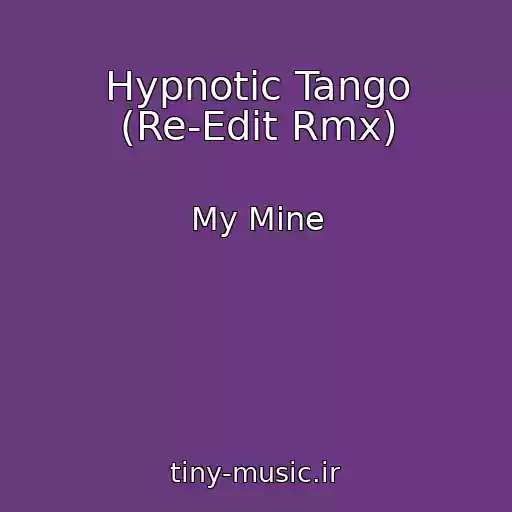 کاور آهنگ Hypnotic Tango (Re-Edit Rmx) از My Mine