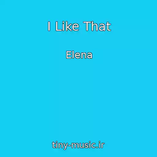 کاور آهنگ I Like That از Elena