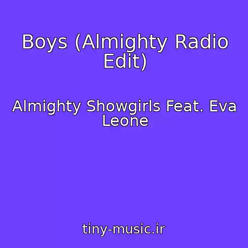 کاور آهنگ Boys (Almighty Radio Edit) از Almighty Showgirls Feat. Eva Leone