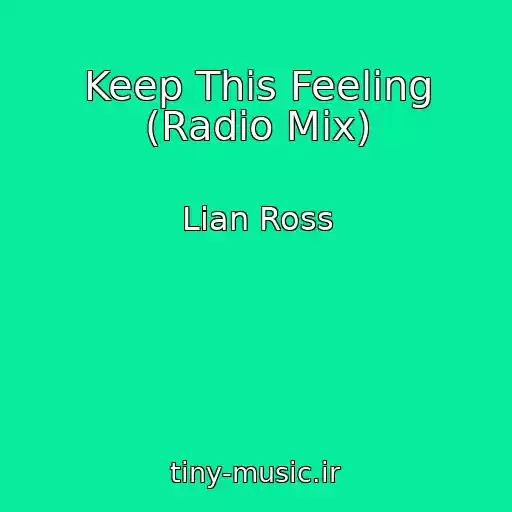 کاور آهنگ Keep This Feeling (Radio Mix) از Lian Ross